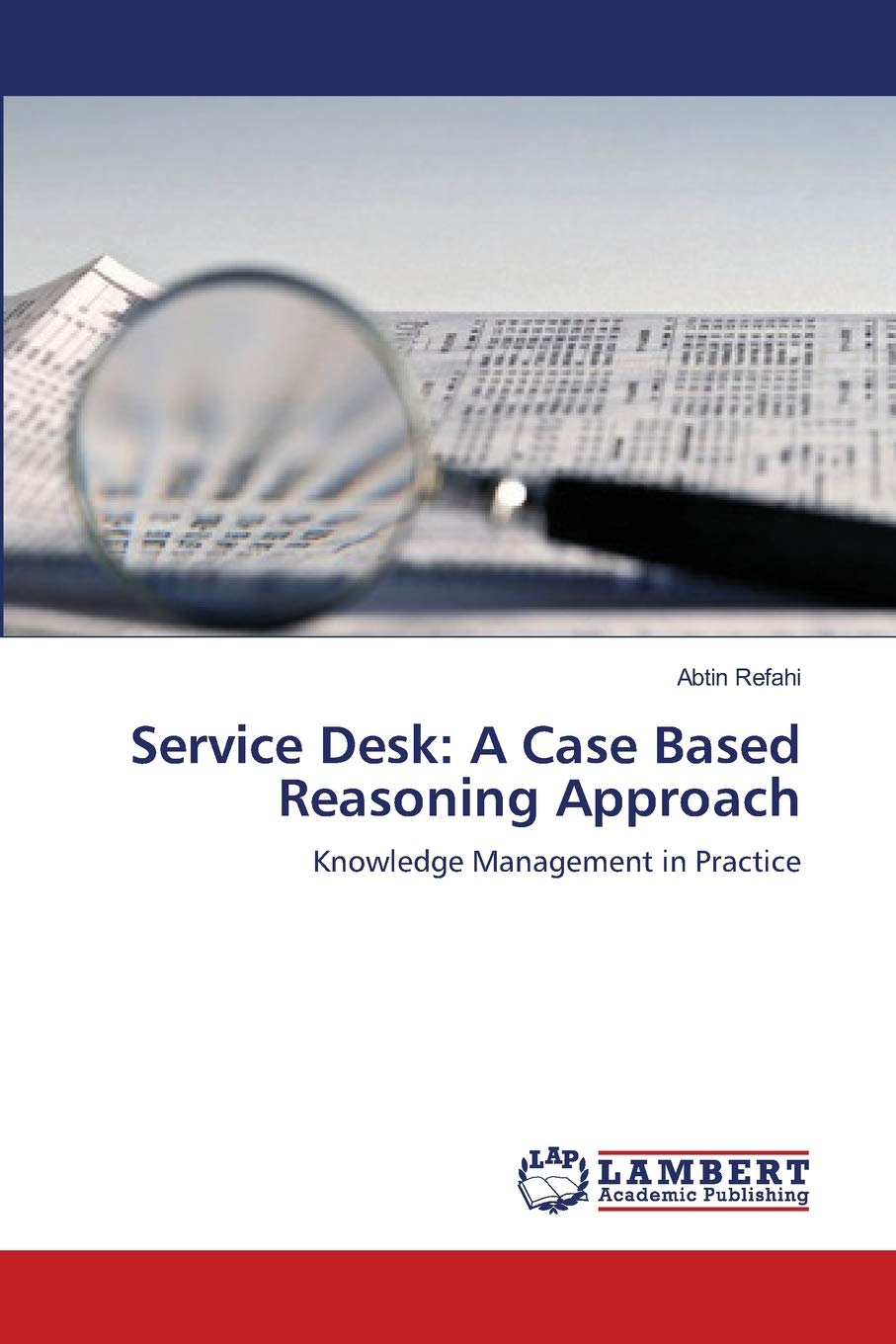 Service Desk: A Case Based Reasoning Approach: Knowledge Management in Practice,Used