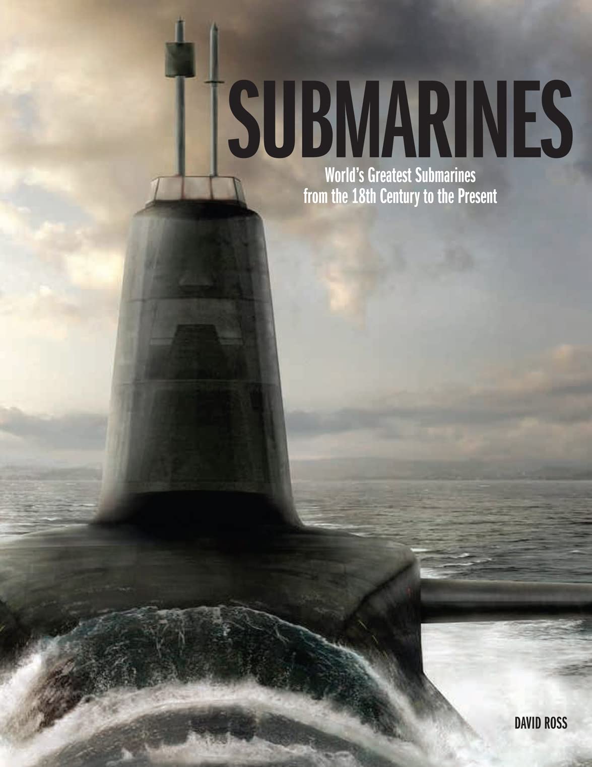Submarines: The World's Greatest Submarines from the 18th Century to the Present,Used