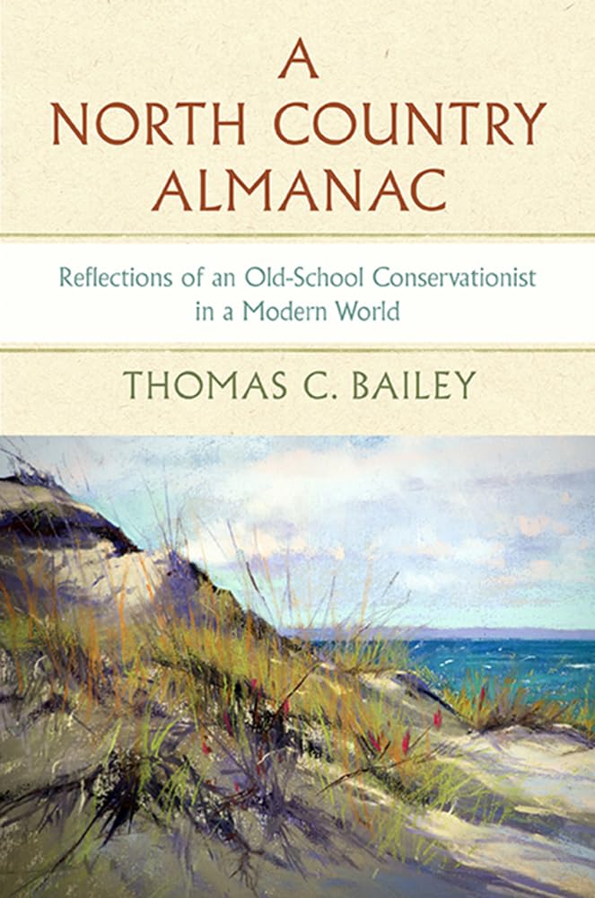 A North Country Almanac: Reflections of an OldSchool Conservationist in a Modern World (Dave Dempsey Environmental Studies),Used