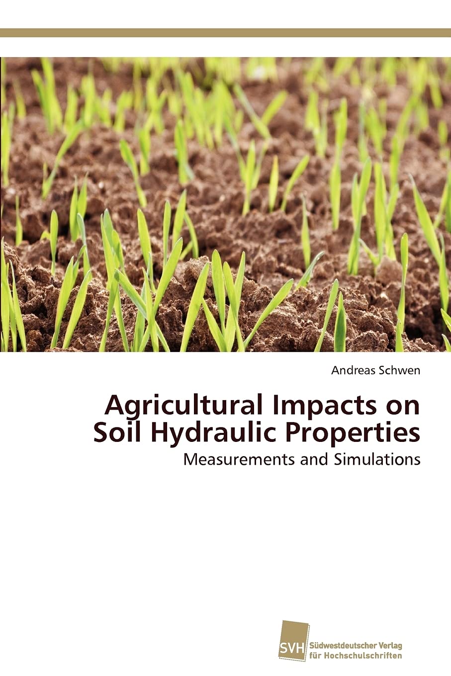 Agricultural Impacts on Soil Hydraulic Properties: Measurements and Simulations,Used