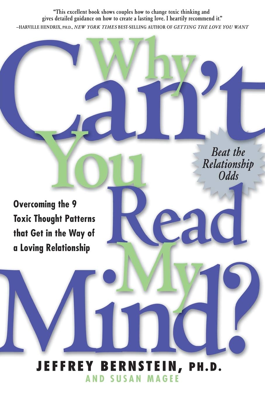 Why Can'T You Read My Mind? Overcoming The 9 Toxic Thought Patterns That Get In The Way Of A Loving Relationship