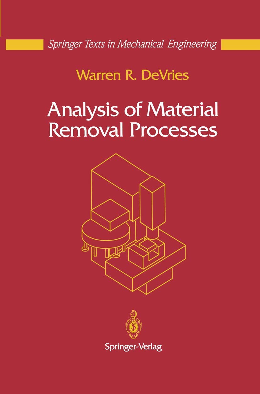 Analysis of Material Removal Processes (Mechanical Engineering Series),New
