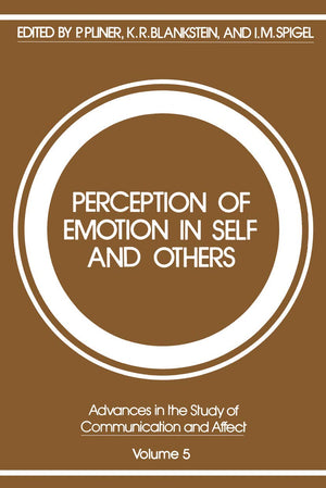 Perception of Emotion in Self and Others (Advances in the Study of Communication and Affect, 5),New