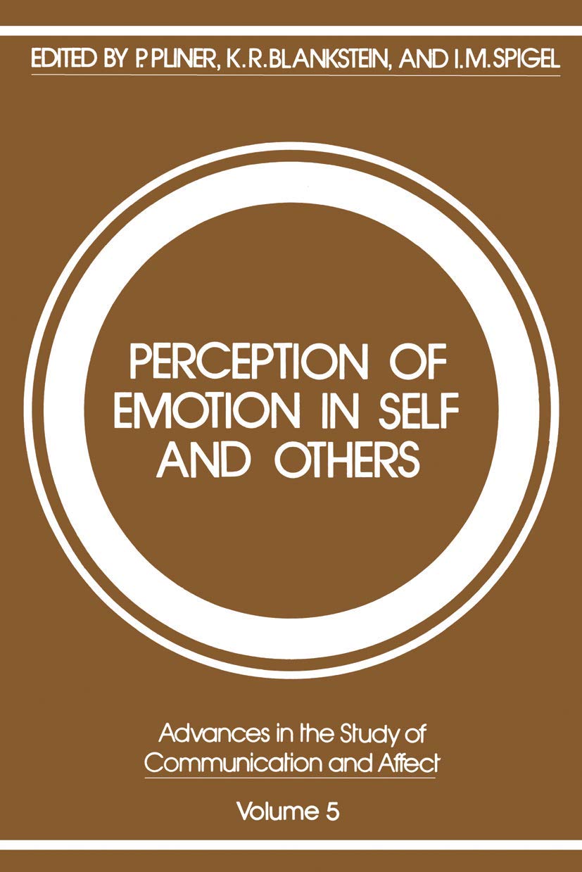 Perception of Emotion in Self and Others (Advances in the Study of Communication and Affect, 5),New