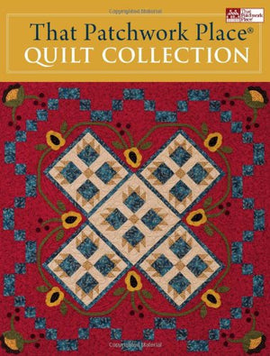 That Patchwork Place Quilt Collection,New