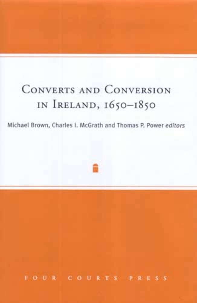 Converts and Conversion in Ireland, 16501850,Used