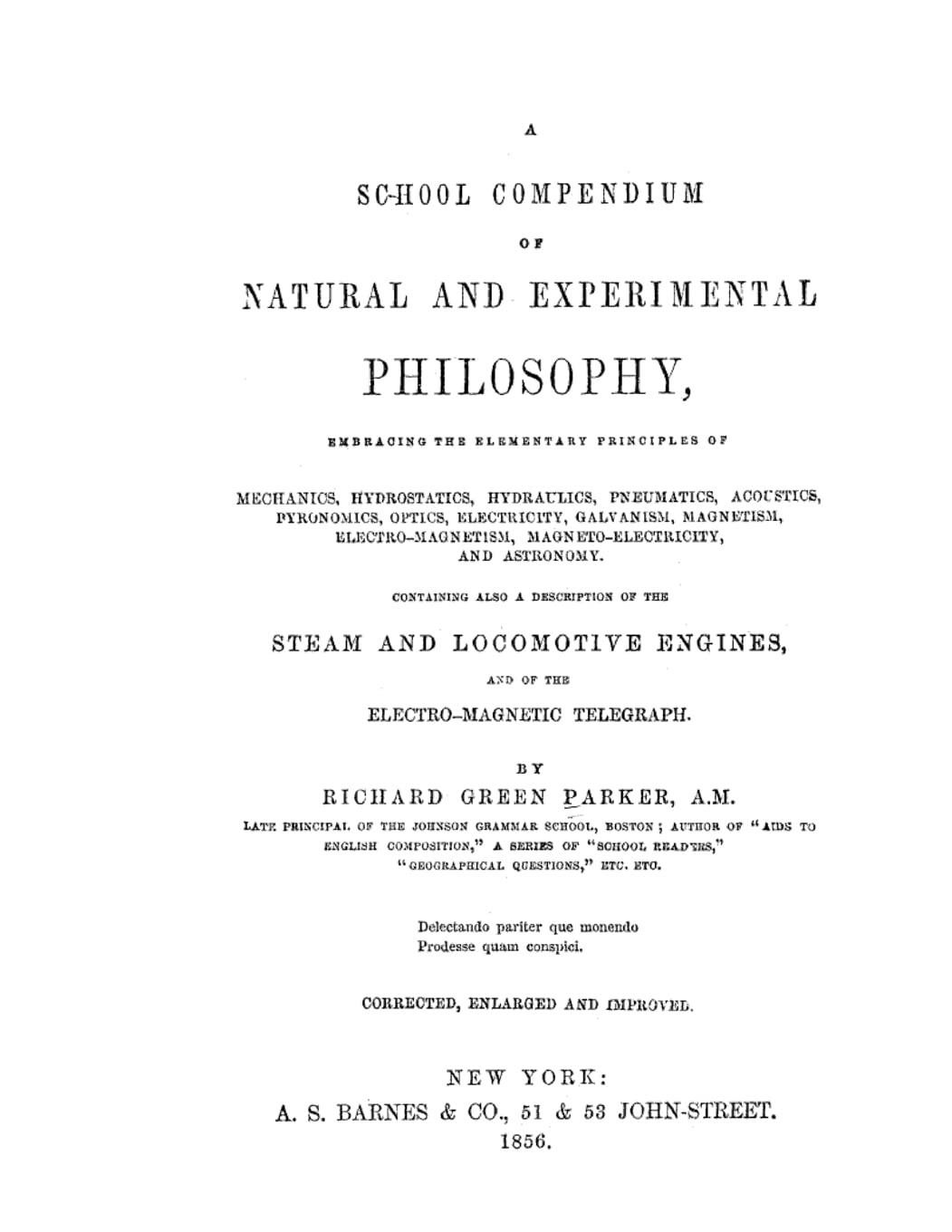 A School Compendium Of Natural And Experimental Philosophy: The Textbook That Educated Thomas Alva Edison And Henry Ford,Used
