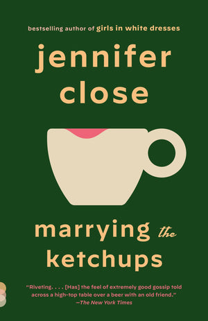 Marrying The Ketchups: A Novel (Vintage Contemporaries)