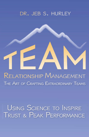 Team Relationship Management: The Art of Crafting Extraordinary Teams,Used