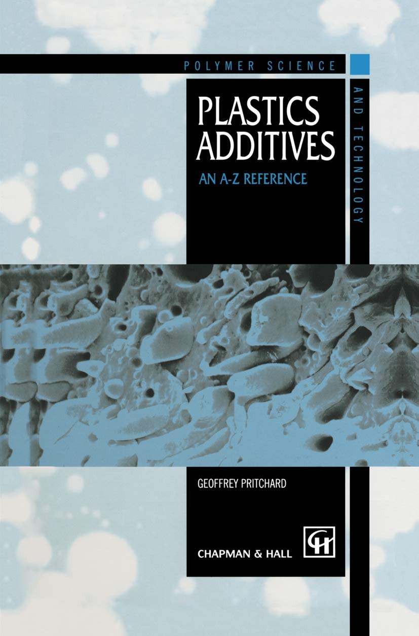 Plastics Additives: An AZ reference (Polymer Science and Technology Series, 1),Used