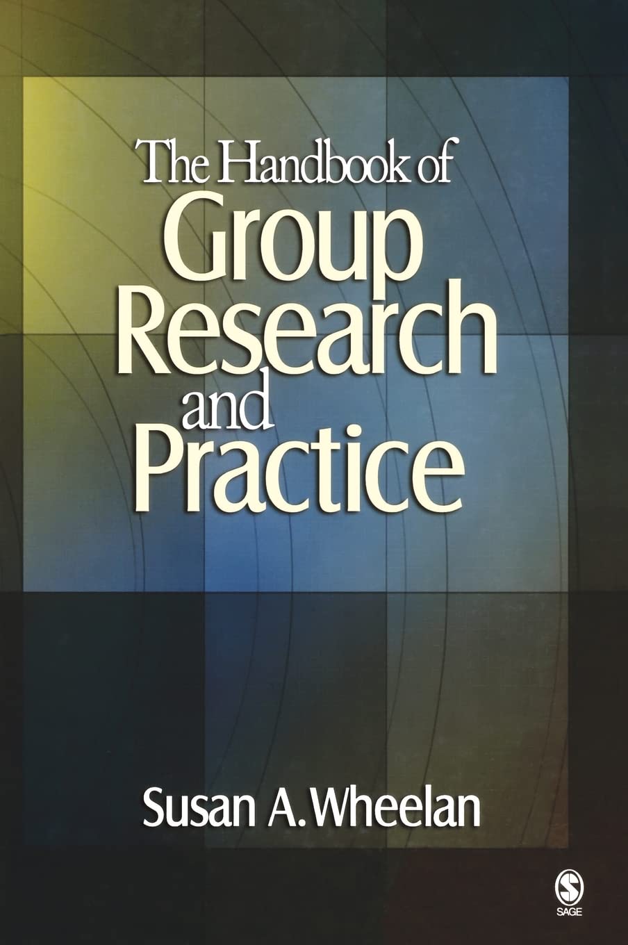 The Handbook of Group Research and Practice,Used