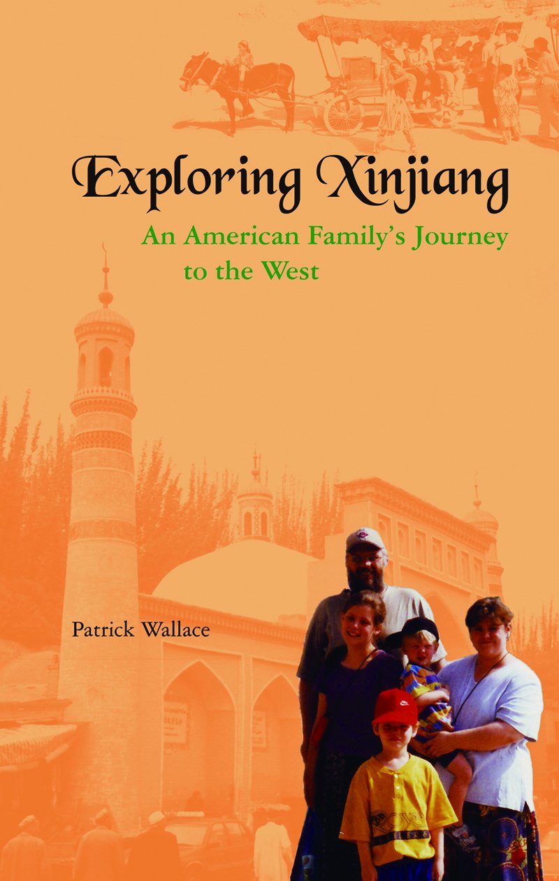 Exploring Xinjiang: An American Family'S Journey To The West,Used