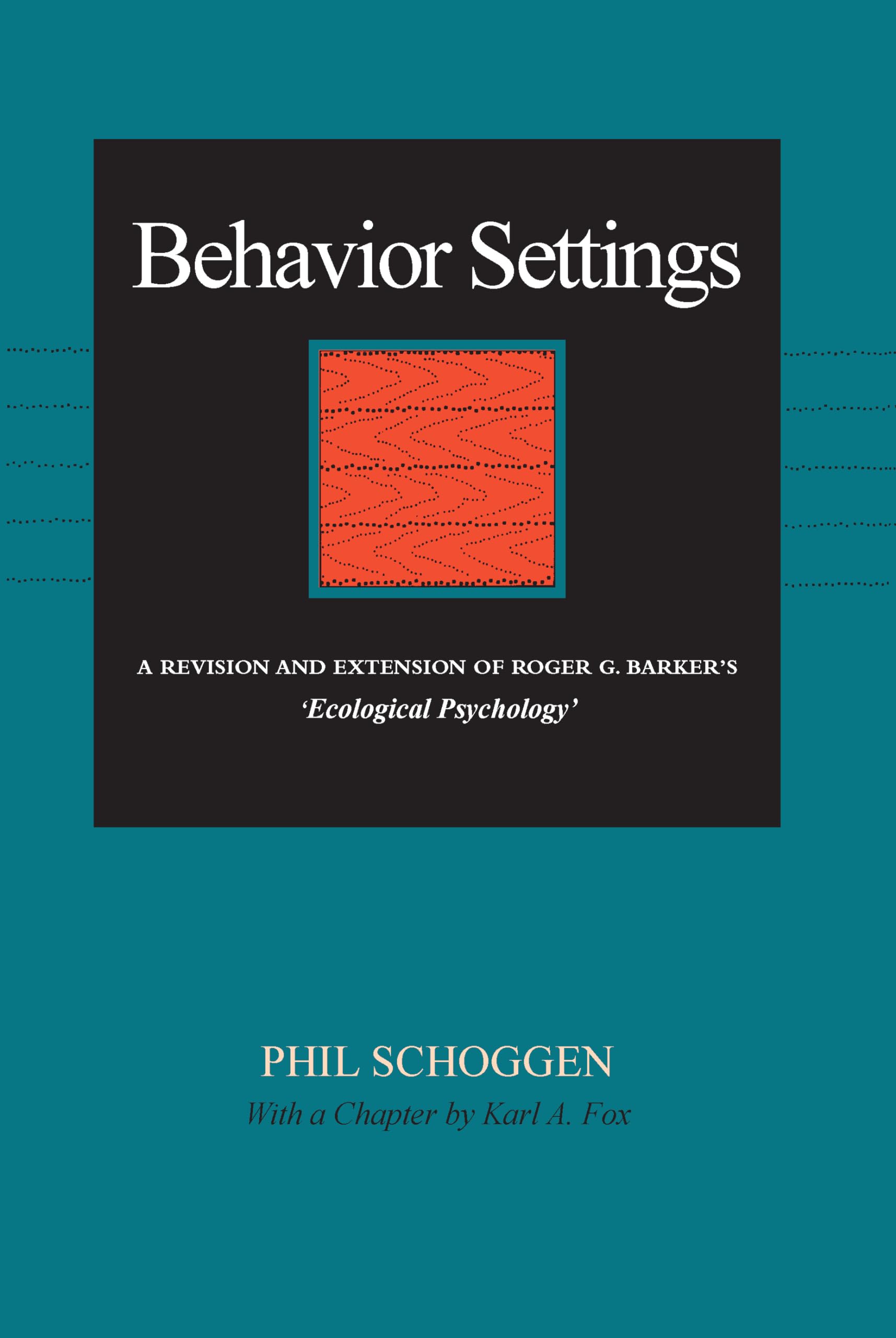 Behavior Settings: A Revision And Extension Of Roger G. Barkers Ecological Psychology,Used