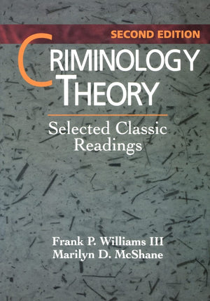 Criminology Theory, Second Edition: Selected Classic Readings,Used