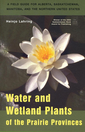 Water and Wetland Plants of the Prairie Provinces (Canadian Plains Studies, 3),Used