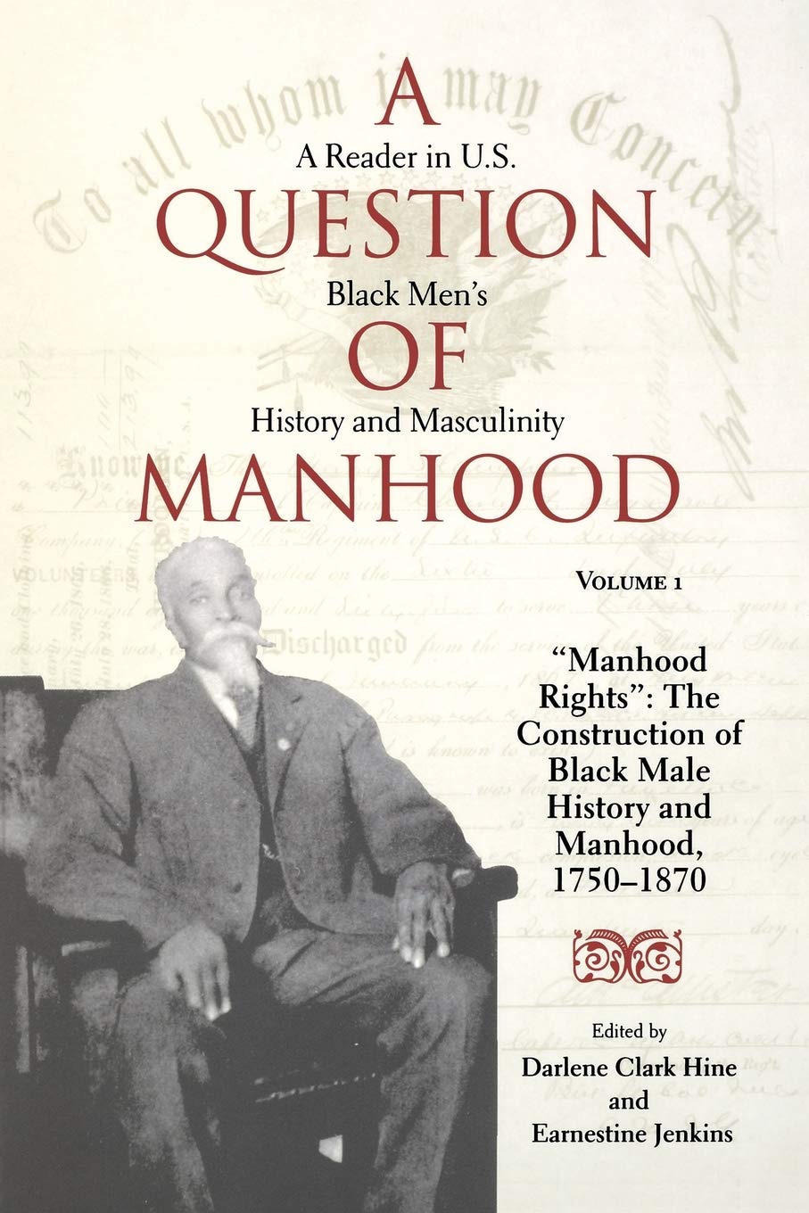 A Question of Manhood: A Reader in U.S. Black Men's History and Masculinity, Vol. 1: 'Manhood Rights': The Construction of Black,Used