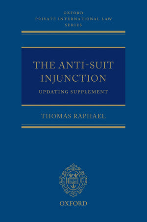 The AntiSuit Injunction Updating Supplement (Oxford Private International Law Series),Used