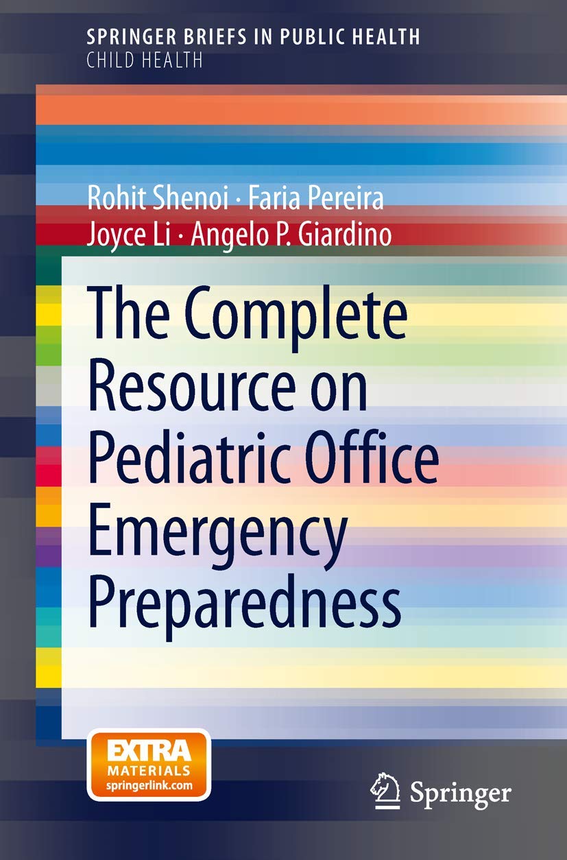 The Complete Resource on Pediatric Office Emergency Preparedness (SpringerBriefs in Public Health),Used