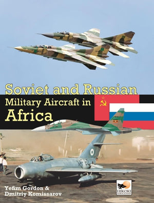 Soviet and Russian Military Aircraft in Africa: Air Arms, Equipment and Conflicts Since 1955,Used