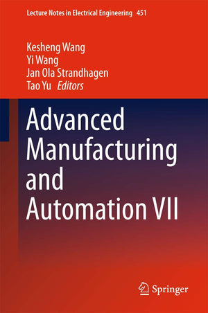Advanced Manufacturing and Automation VII (Lecture Notes in Electrical Engineering, 451),Used
