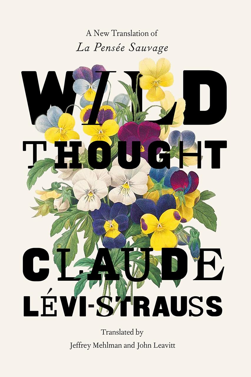 Wild Thought: A New Translation of La Pense sauvage,Used