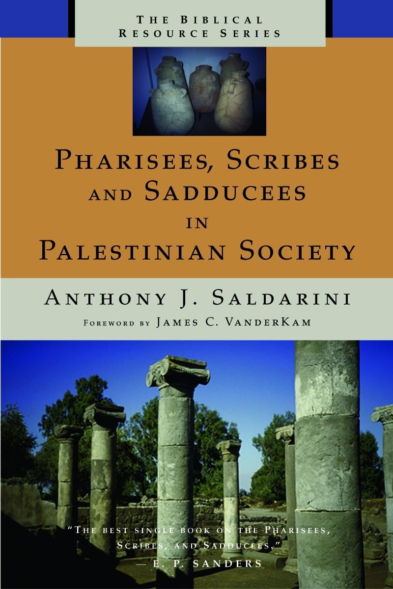 Pharisees, Scribes, and Sadducees in Palestinian Society: A Sociological Approach (Biblical Resource Series),Used