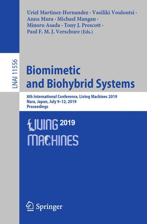 Biomimetic and Biohybrid Systems: 8th International Conference, Living Machines 2019, Nara, Japan, July 912, 2019, Proceedings ,Used