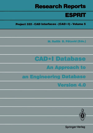 Cad*I Database: An Approach To An Engineering Database Version 4.0 (Research Reports Esprit, 5),Used
