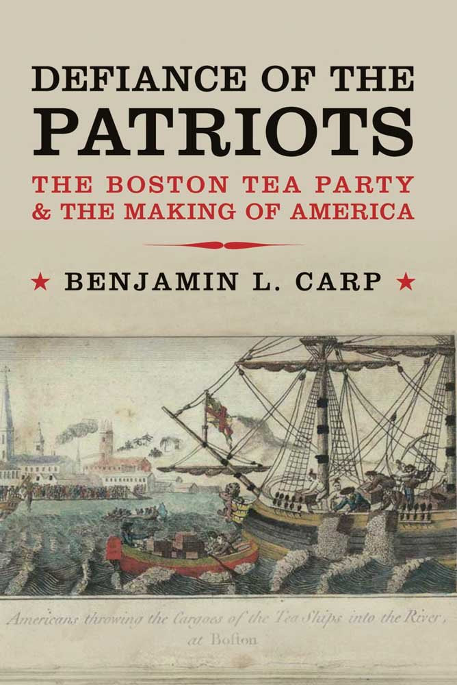 Defiance of the Patriots: The Boston Tea Party and the Making of America,Used