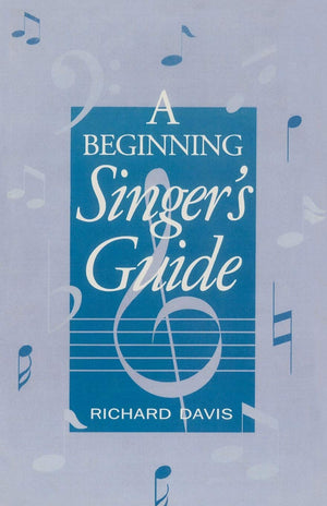 A Beginning Singer'S Guide,Used