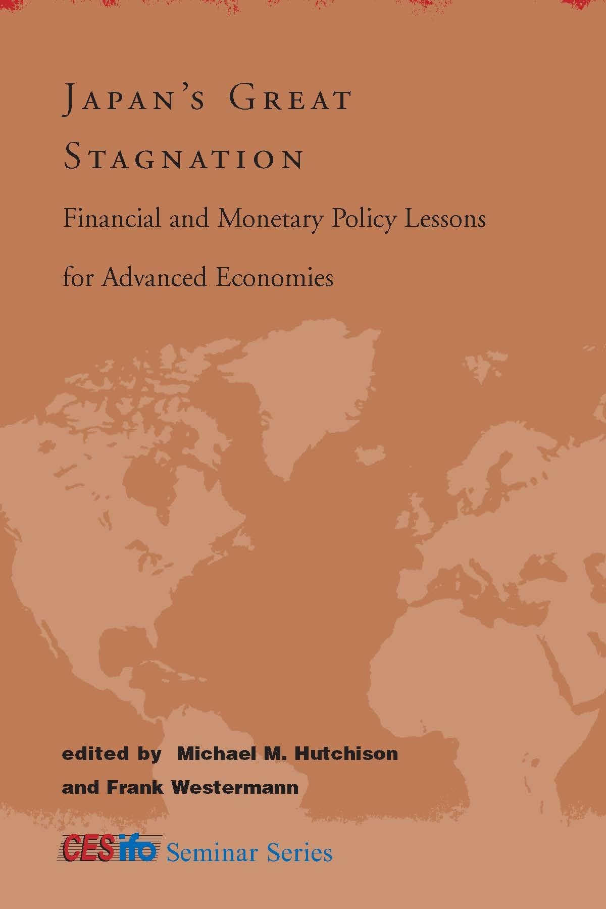 Japan'S Great Stagnation: Financial And Monetary Policy Lessons For Advanced Economies (Cesifo Seminar),Used