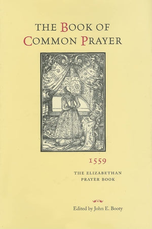 The Book Of Common Prayer, 1559: The Elizabethan Prayer Book,Used