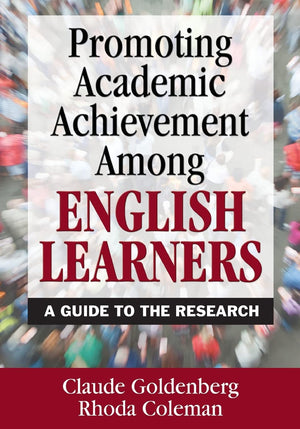 Promoting Academic Achievement Among English Learners: A Guide to the Research,New