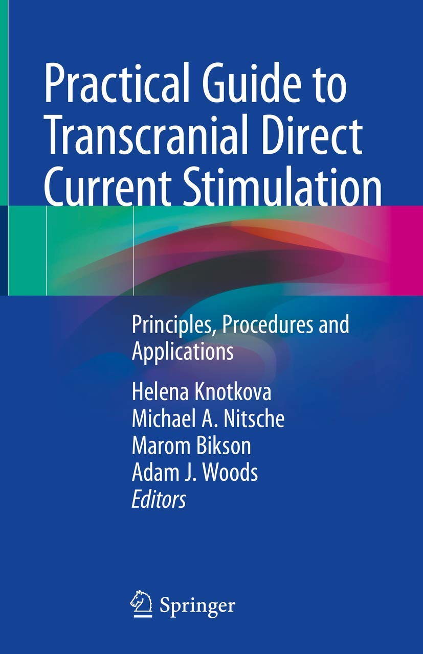 Practical Guide to Transcranial Direct Current Stimulation: Principles, Procedures and Applications,Used