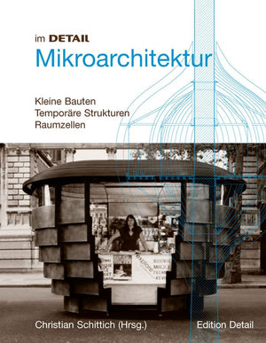 Mikroarchitektur: Kleine Strukturen, Mobile Bauten, Raumzellen (im Detail) (German Edition),Used
