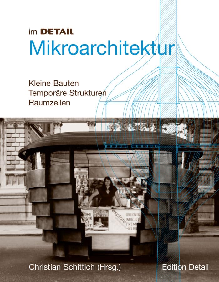 Mikroarchitektur: Kleine Strukturen, Mobile Bauten, Raumzellen (im Detail) (German Edition),Used