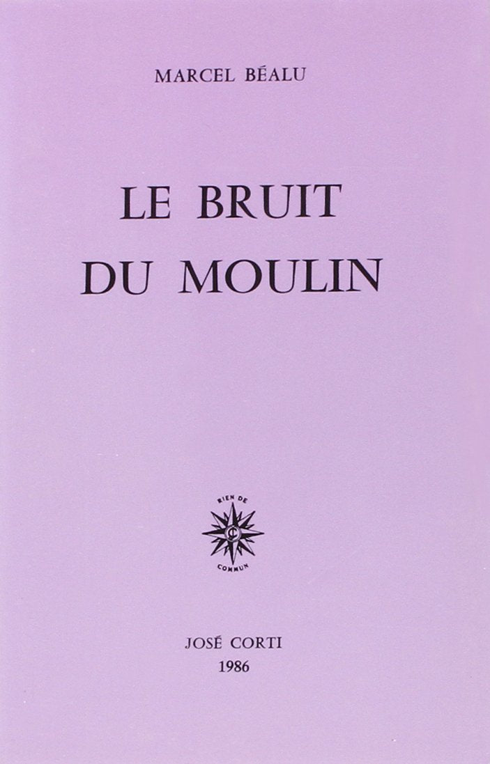Le bruit du moulin (DOMAINE FRANCAIS) (French Edition),Used