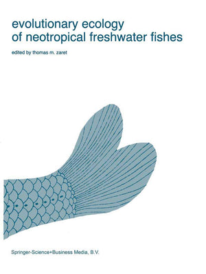 Evolutionary Ecology of Neotropical Freshwater Fishes (Developments in Environmental Biology of Fishes, 3),Used