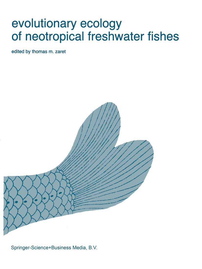 Evolutionary Ecology of Neotropical Freshwater Fishes (Developments in Environmental Biology of Fishes, 3),Used