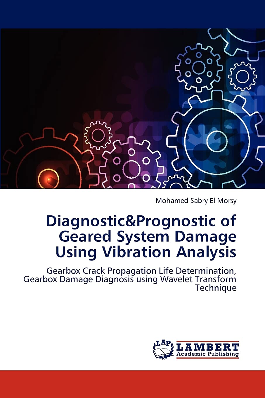 Diagnostic&Prognostic of Geared System Damage Using Vibration Analysis: Gearbox Crack Propagation Life Determination, Gearbox Da,Used