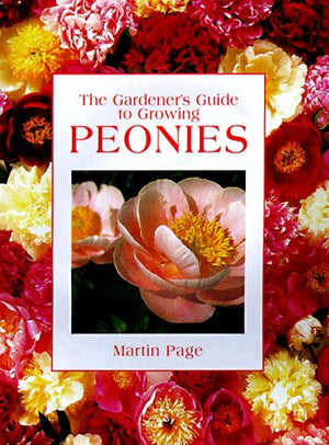 The Gardener'S Guide To Growing Peonies (Gardener'S Guide Series)-used