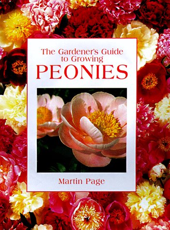 The Gardener'S Guide To Growing Peonies (Gardener'S Guide Series)-used