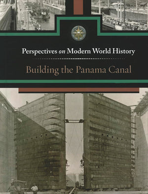 Building the Panama Canal (Perspectives on Modern World History),Used