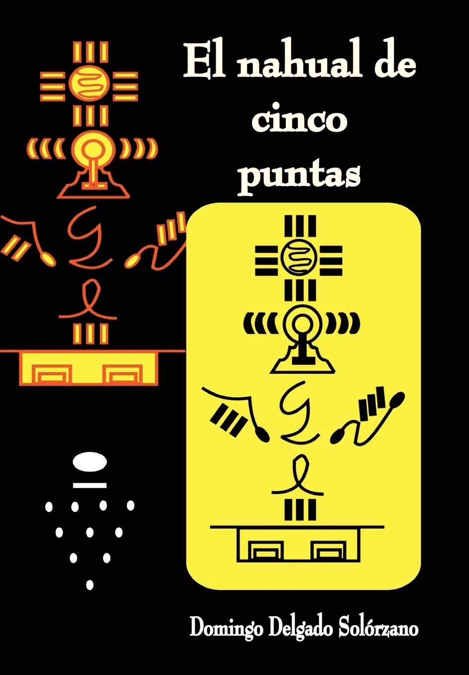 El nahual de cinco puntas (Spanish Edition),Used