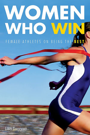 Women Who Win: Female Athletes On Being The Best