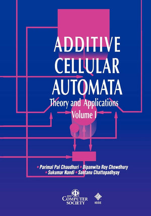 Additive Cellular Automata: Theory And Applications, Volume 1,Used