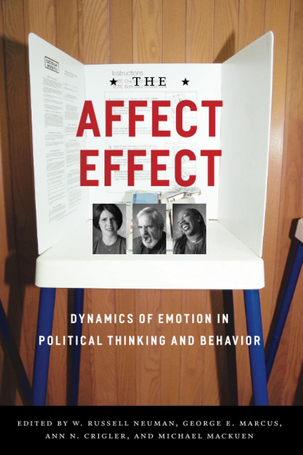 The Affect Effect: Dynamics of Emotion in Political Thinking and Behavior,Used