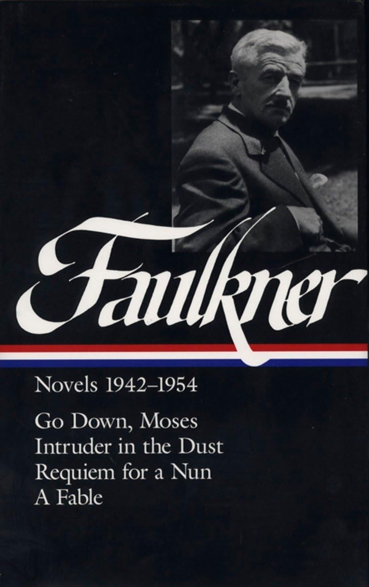 William Faulkner : Novels 19421954 : Go Down, Moses / Intruder in the Dust / Requiem for a Nun / A Fable (Library of America),Used