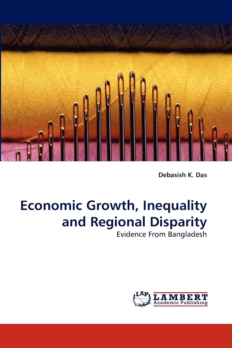 Economic Growth, Inequality and Regional Disparity: Evidence From Bangladesh,Used