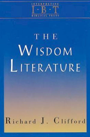 The Wisdom Literature: Interpreting Biblical Texts Series,Used
